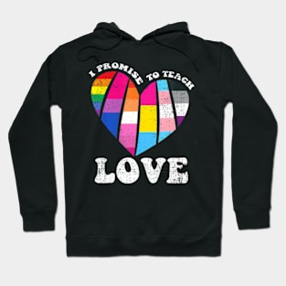 To Teach Love LGBT-Q Heart Pride Teacher Hoodie